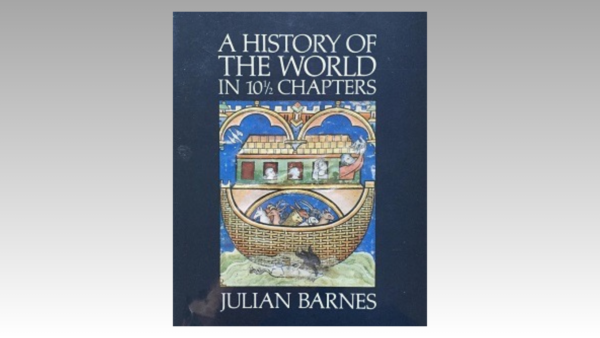 Джулиан Барнс «История мира в 10 ½ главах»: тоннель в конце света | London Cult.