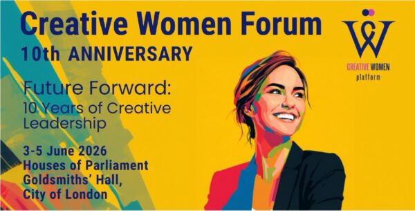 Мировые женщины-лидеры соберутся в Лондоне на юбилейном Creative Women Forum | London Cult.